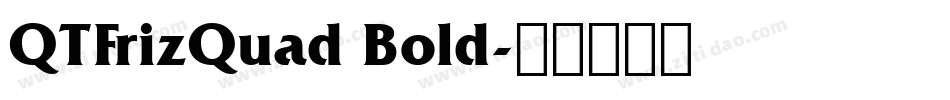 QTFrizQuad Bold字体转换